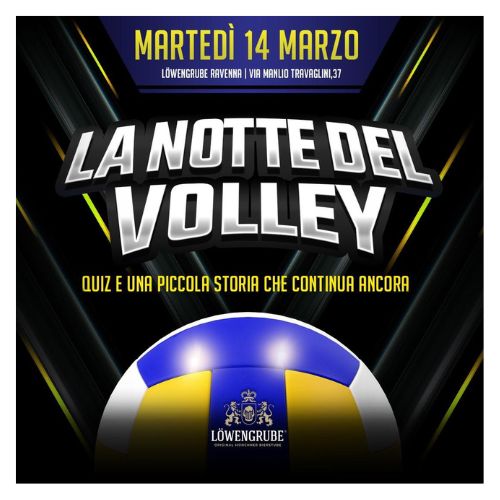 IL 14 MARZO "LA NOTTE DEL VOLLEY"